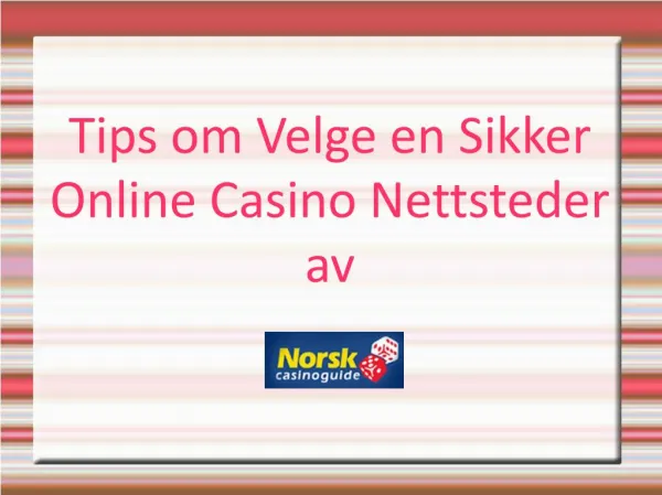 Tips om Velge en Sikker Online Casino Nettsteder