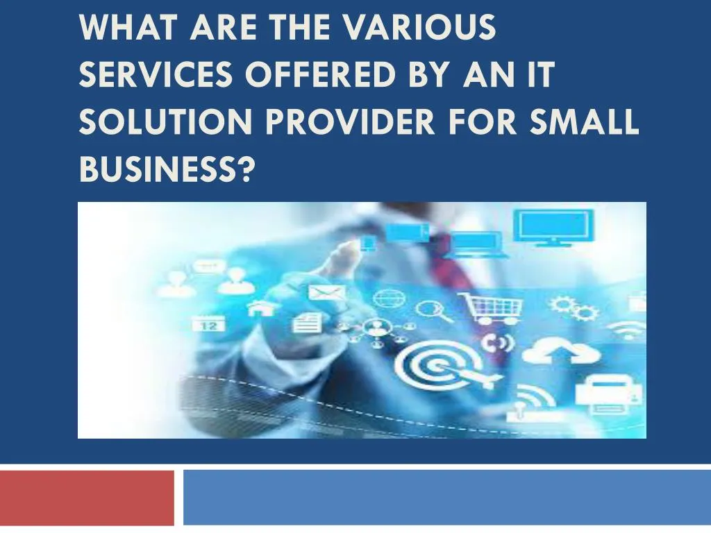 what are the various services offered by an it solution provider for small business