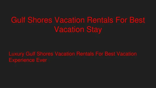 Excellent Gulf Shores Vacations Rentals