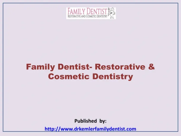 Family Dentist- Restorative & Cosmetic Dentistry