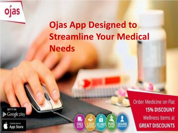 Ojas App Designed to Streamline Your Medical Needs