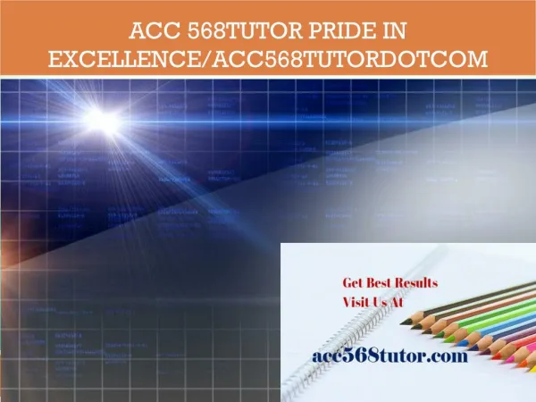 ACC 568TUTOR Pride In Excellence/acc568tutordotcom