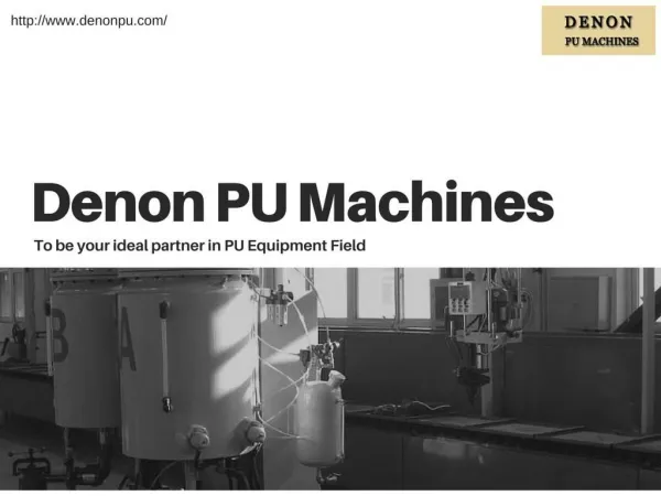 PU Machines: Features, Scope and Applications
