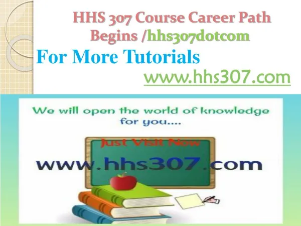 HHS 307 Course Career Path Begins /hhs307dotcom