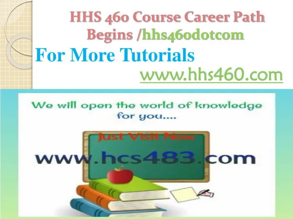 HHS 460 Course Career Path Begins /hhs460dotcom
