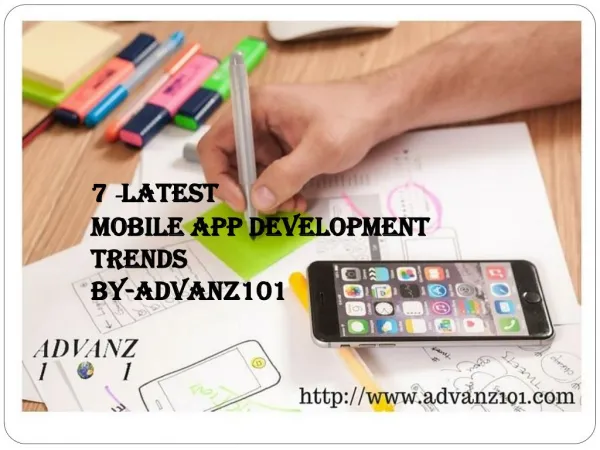 7 -Latest Mobile App Development Trends By-Advanz101