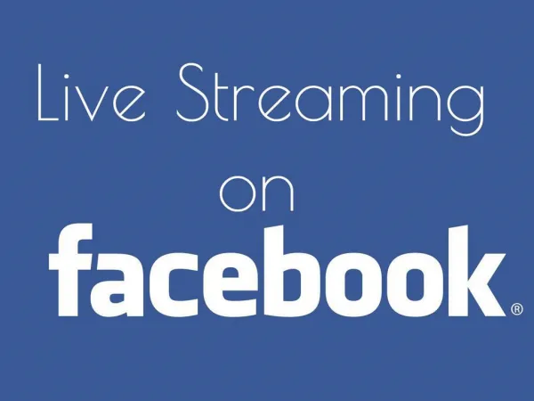 Why is Facebook’s Live Streaming a Good News for Marketers?