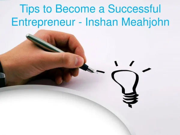 Tips to Become a Successful Entrepreneur - Inshan Meahjohn