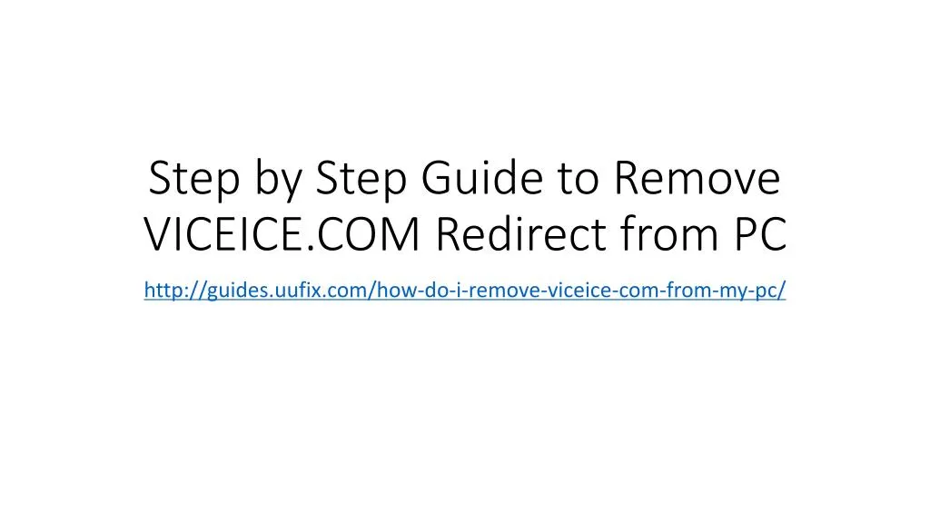 step by step guide to remove viceice com redirect from pc