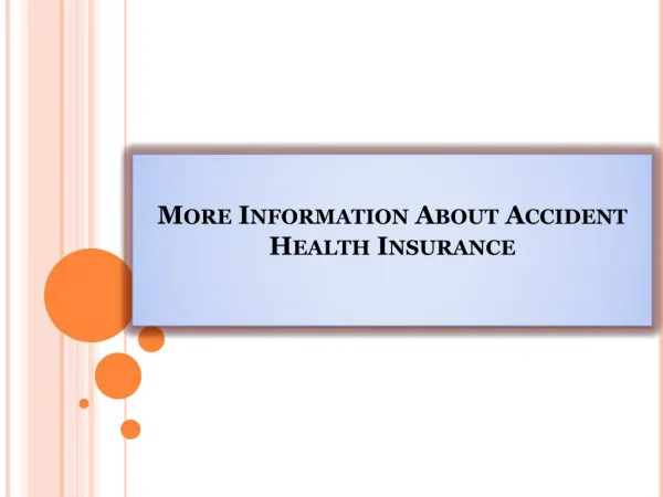 More Information About Accident Health Insurance