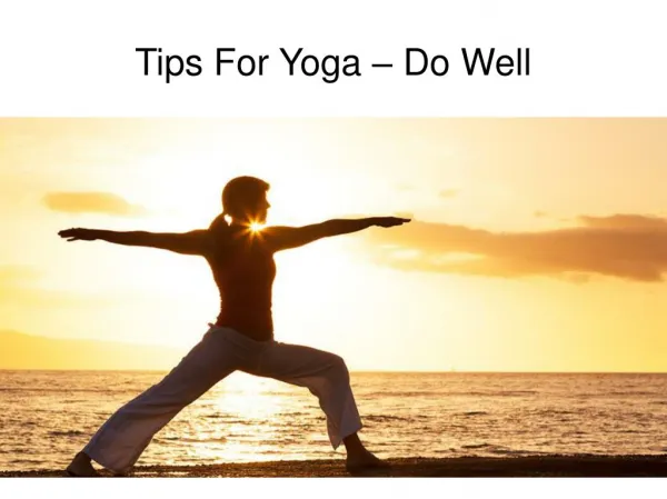 Tips For Yoga – Do Well