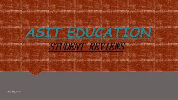 ASIT EDUCATION STUDENT REVIEWS