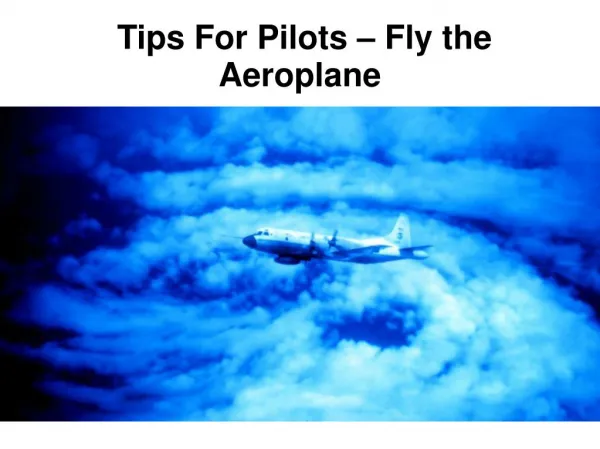 Tips for Pilots - fly the Aeroplane
