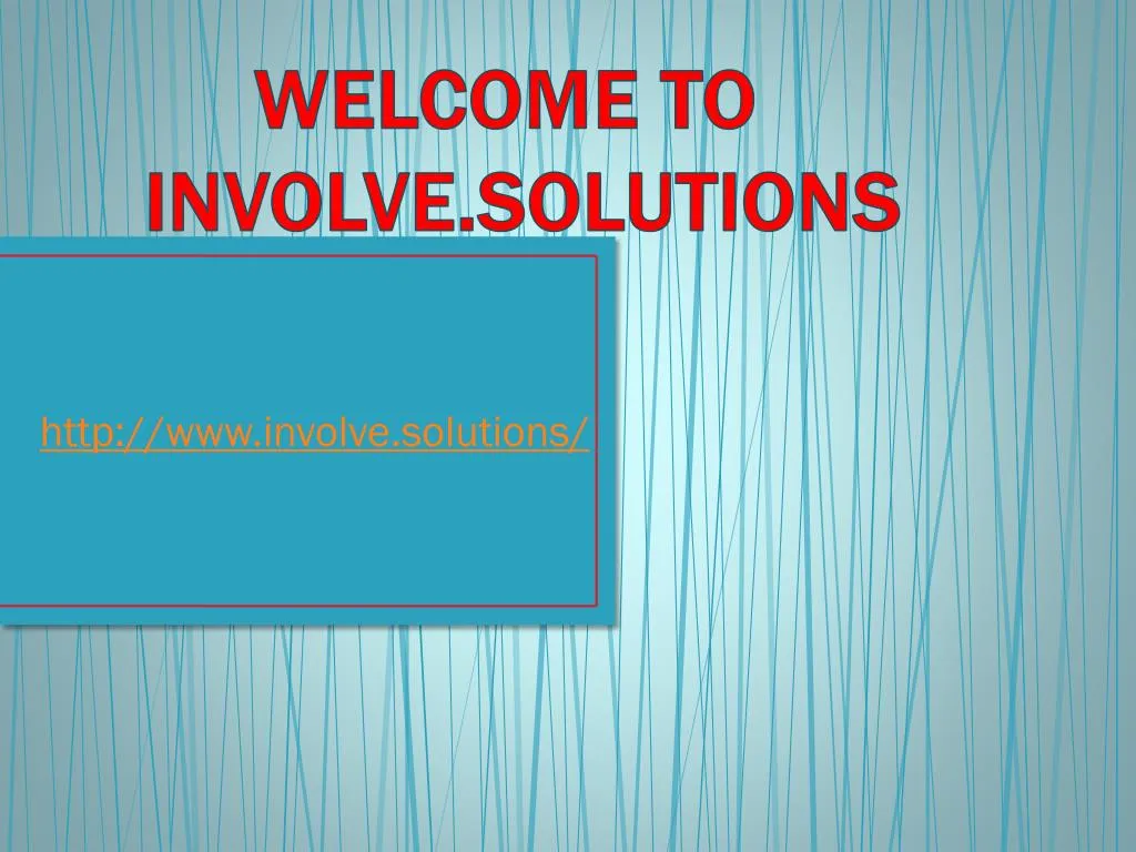 welcome to involve solutions
