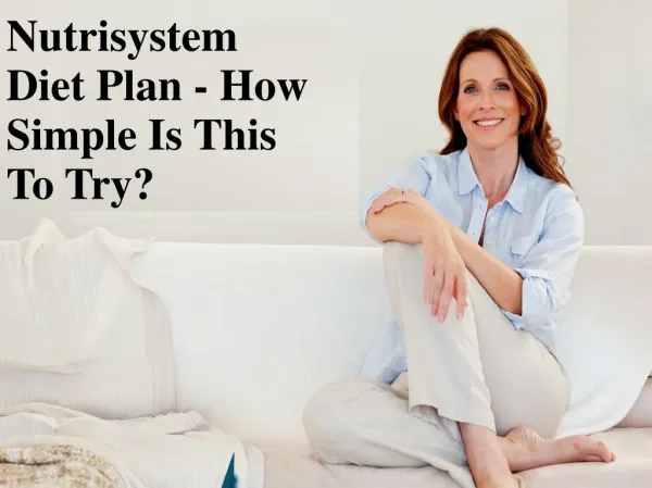 Nutrisystem Diet Plan - How simple is this to try?