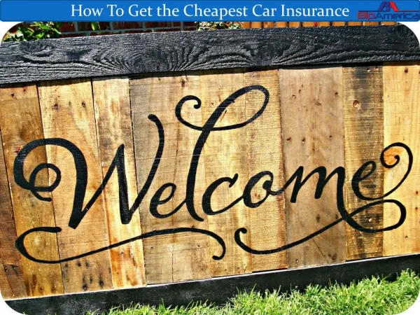 How To Get the Cheapest Car Insurance