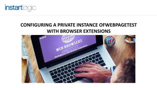 Configuring a Private Instance of WebPagetest with Browser Extensions