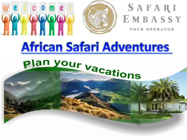 Enjoy Exciting and Fantastic African Safari Adventures