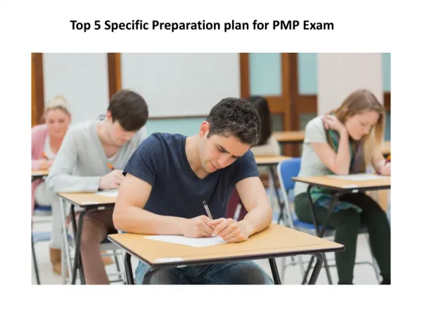 Top Five Specific Preparation Plan for PMP Exam