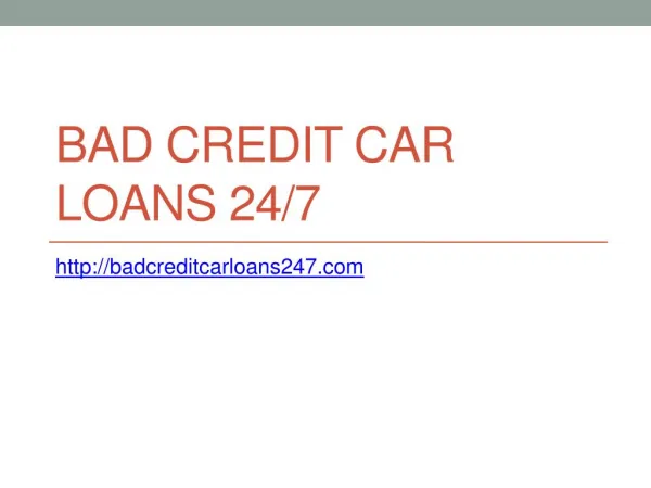 Bad Credit Car Loans 24/7