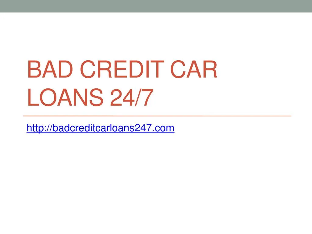 bad credit car loans 24 7