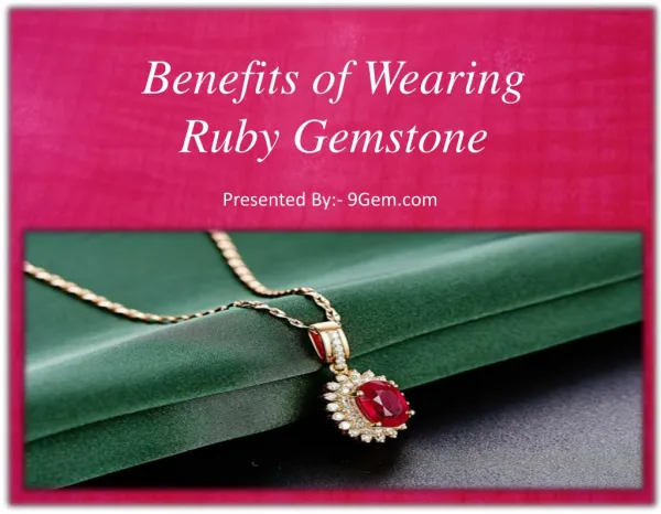 Benefits of Wearing Ruby Gemstone