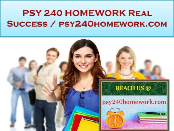 PSY 240 HOMEWORK Real Success / psy240homework.com