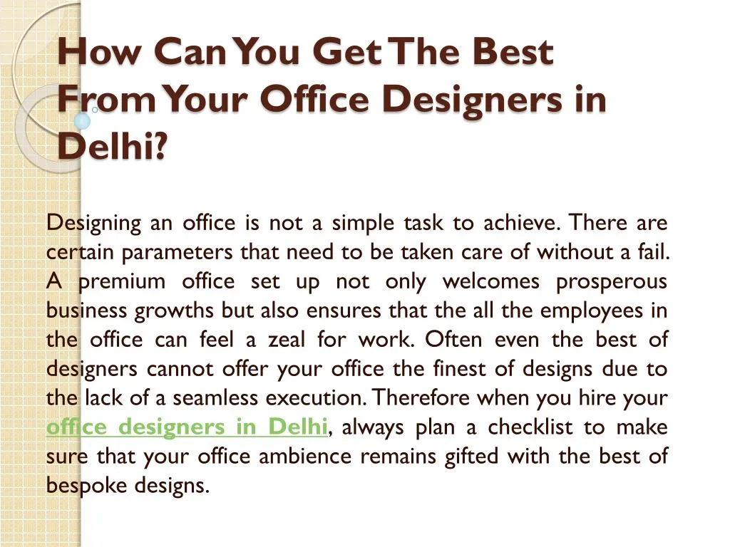 how can you get the best from your office designers in delhi
