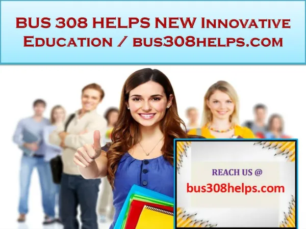 BUS 308 HELPS NEW Innovative Education / bus308helps.com