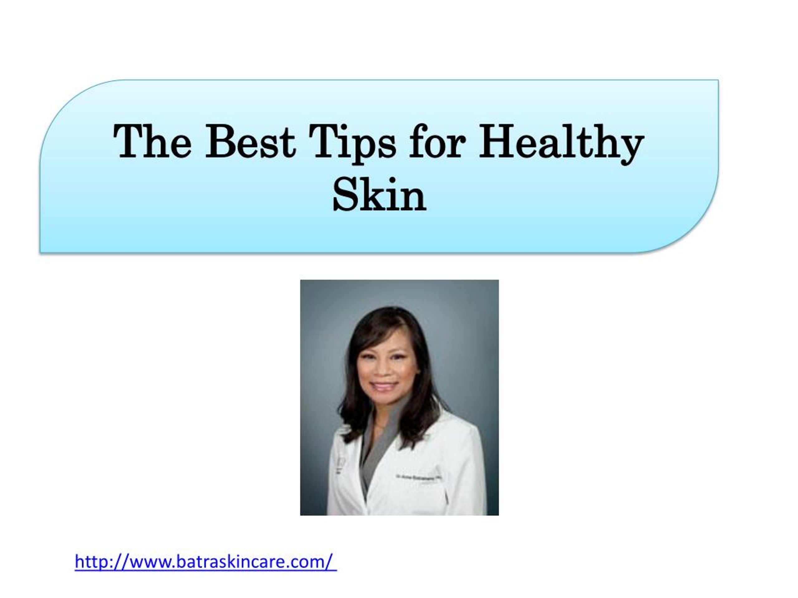 PPT - The Best Tips for Healthy Skin PowerPoint Presentation, free ...