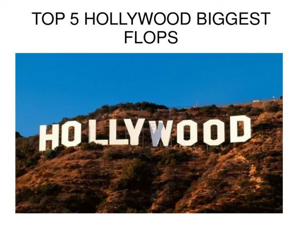 top 5 hollywood movies biggest flop
