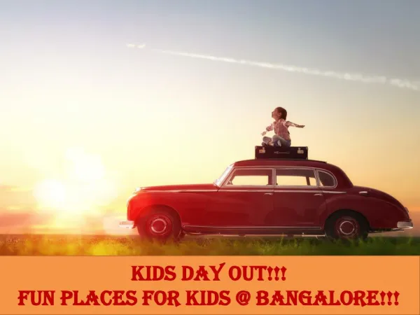 Kids Day Out at Bangalore!!!