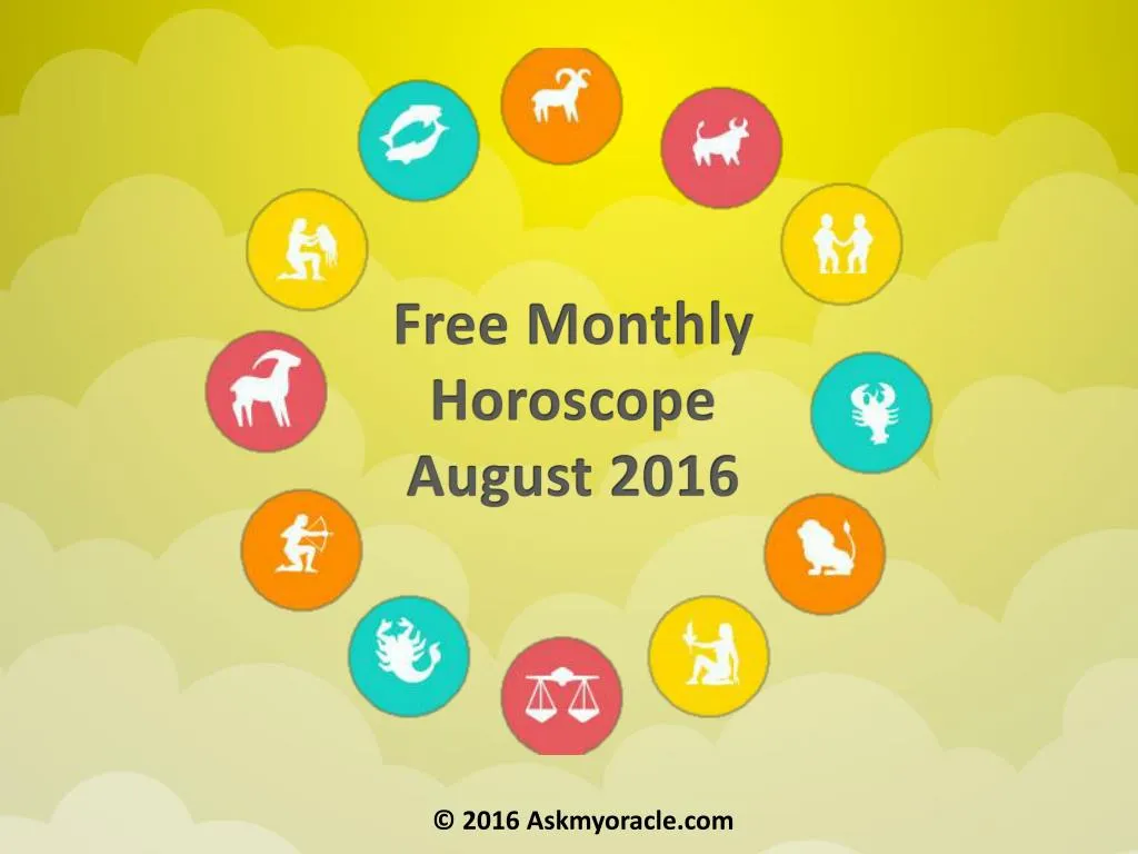 free monthly horoscope august 2016