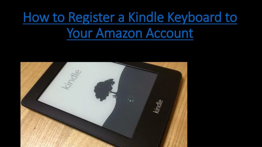how to register a kindle keyboard to your amazon account