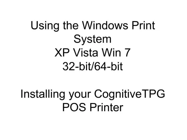 Using the Windows Print System XP Vista Win 7 32-bit