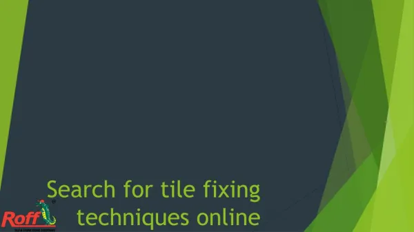 Search for tile fixing techniques online.pptx Uploaded Successfully