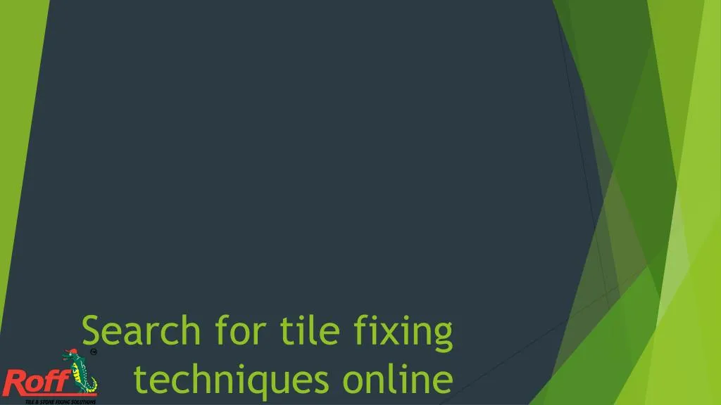 search for tile fixing techniques online