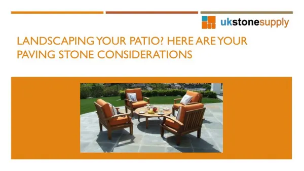 Landscaping Your Patio? Here Are Your Paving Stone Considerations