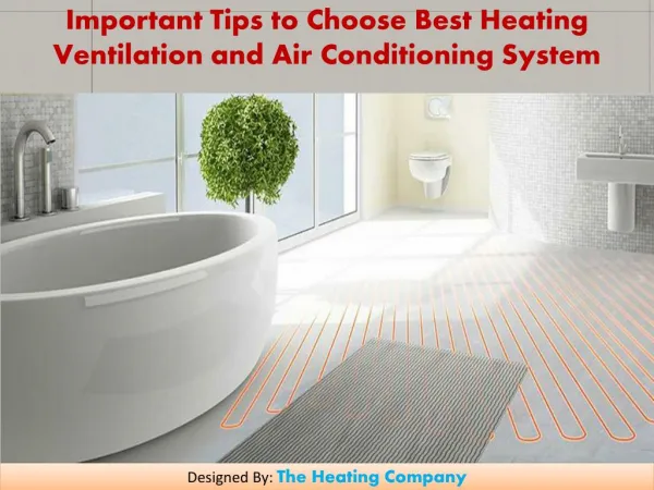 Important Tips to Choose Best Heating Ventilation and Air Conditioning System