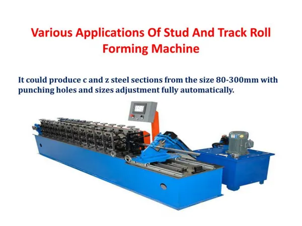 Various Applications Of Stud And Track Roll Forming Machine