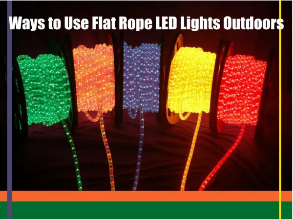 Ways to Use Flat Rope LED Lights Outdoors