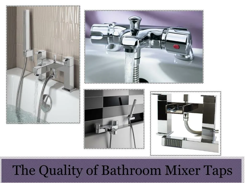 the quality of bathroom mixer taps