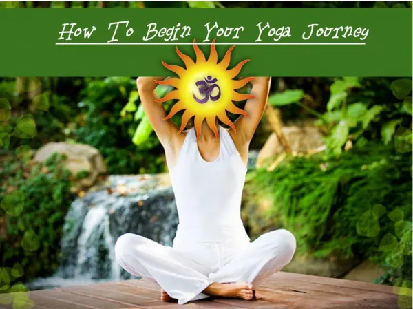 How To Begin Your Yoga Journey