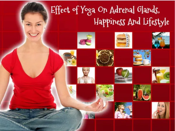 Effect of Yoga On Adrenal Glands, Happiness And Lifestyle