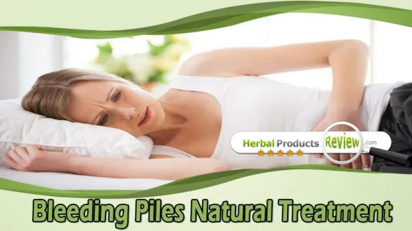 Bleeding Piles Natural Treatment, Non Bleeding Piles Herbal Remedies
