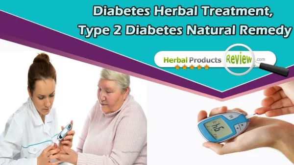 Diabetes Herbal Treatment, Type 2 Diabetes Natural Remedy