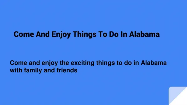 Entertaining Things To Do In Alabama