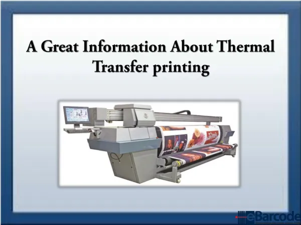 A Great Information About Thermal Transfer printing