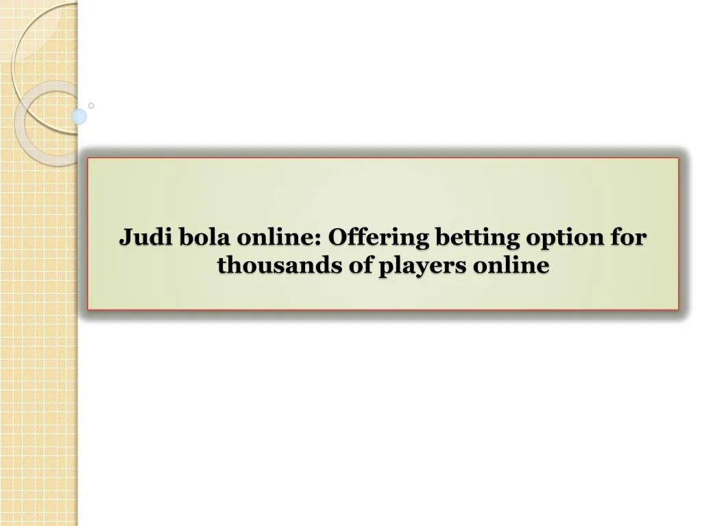 judi bola online offering betting option for thousands of players online