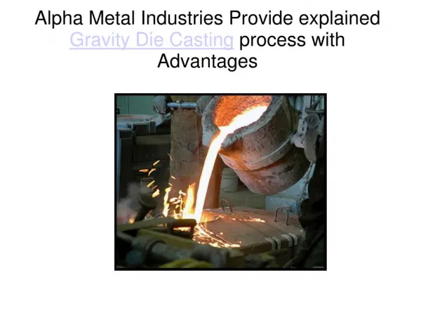 Gravity Die Casting process with Advantages